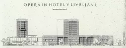 Neznani avtor - Opera in hotel v Ljubljani